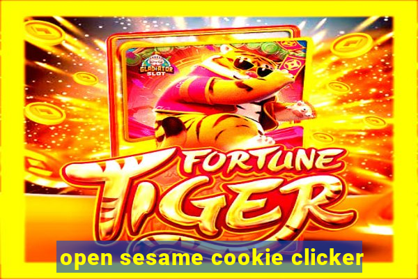 open sesame cookie clicker